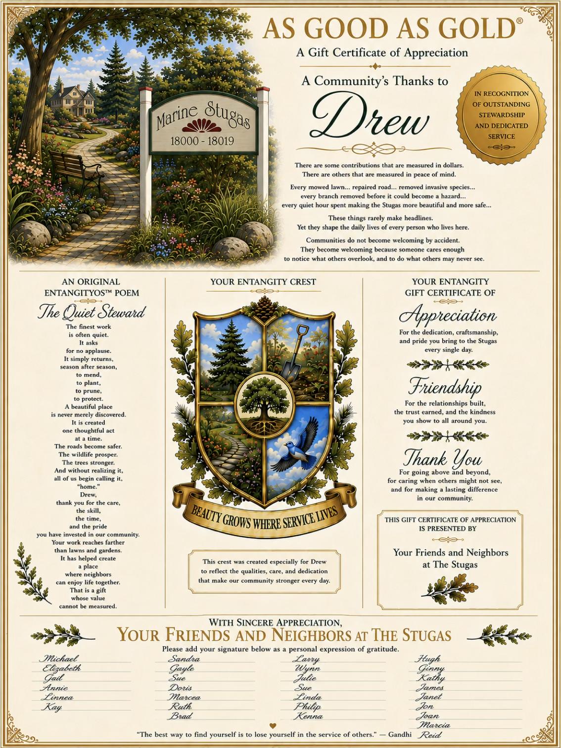 A finished AS GOOD AS GOLD Certified Original honoring Drew for outstanding stewardship of his community, with an original poem, a personalized Entangity Crest, and neighbors' signatures